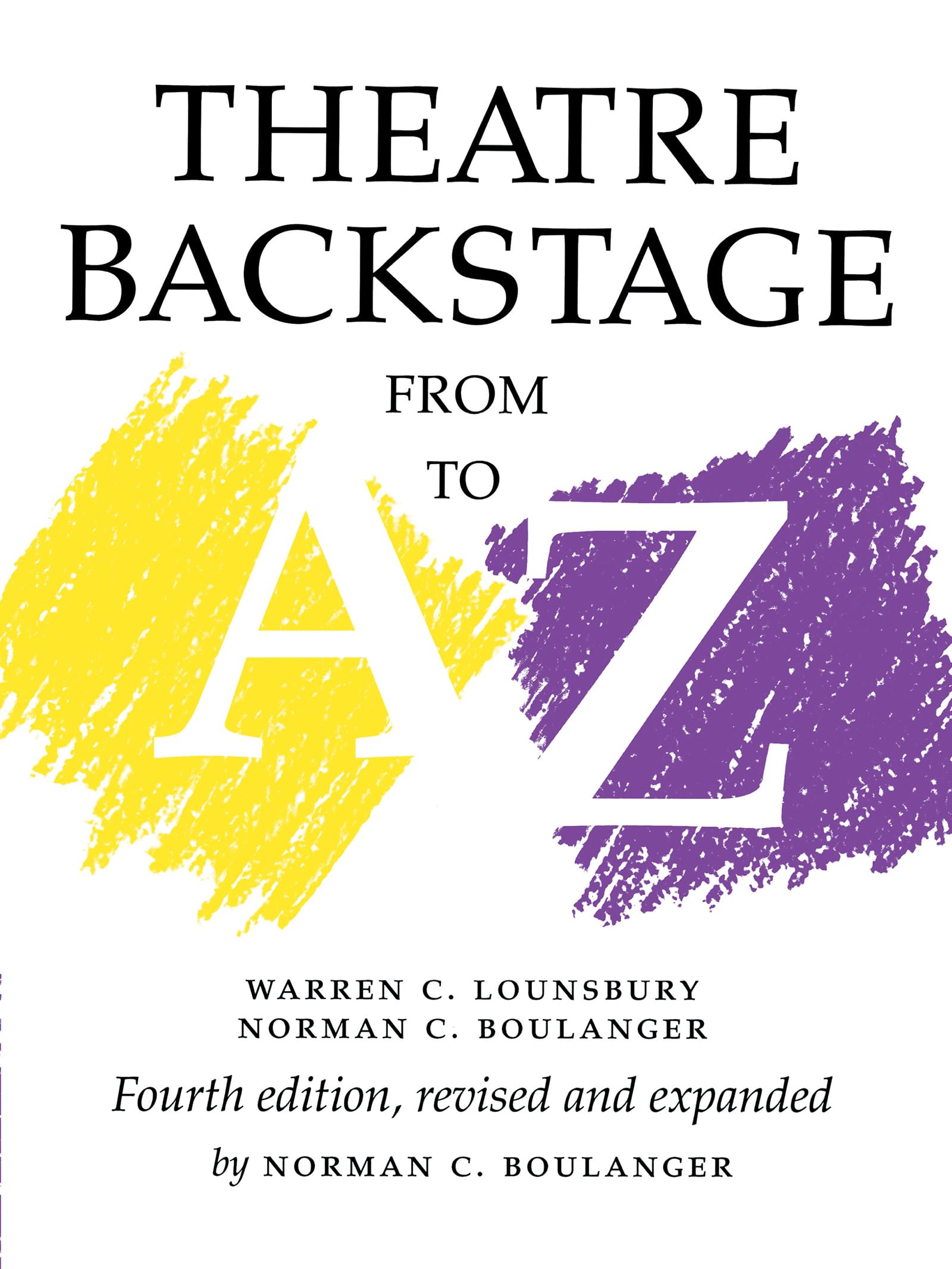 Theatre Backstage from A to Z: Revised and Expanded,Used