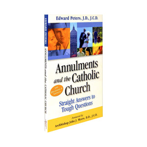 Annulments & the Catholic Church: Straight Answers to Tough Questions,Used