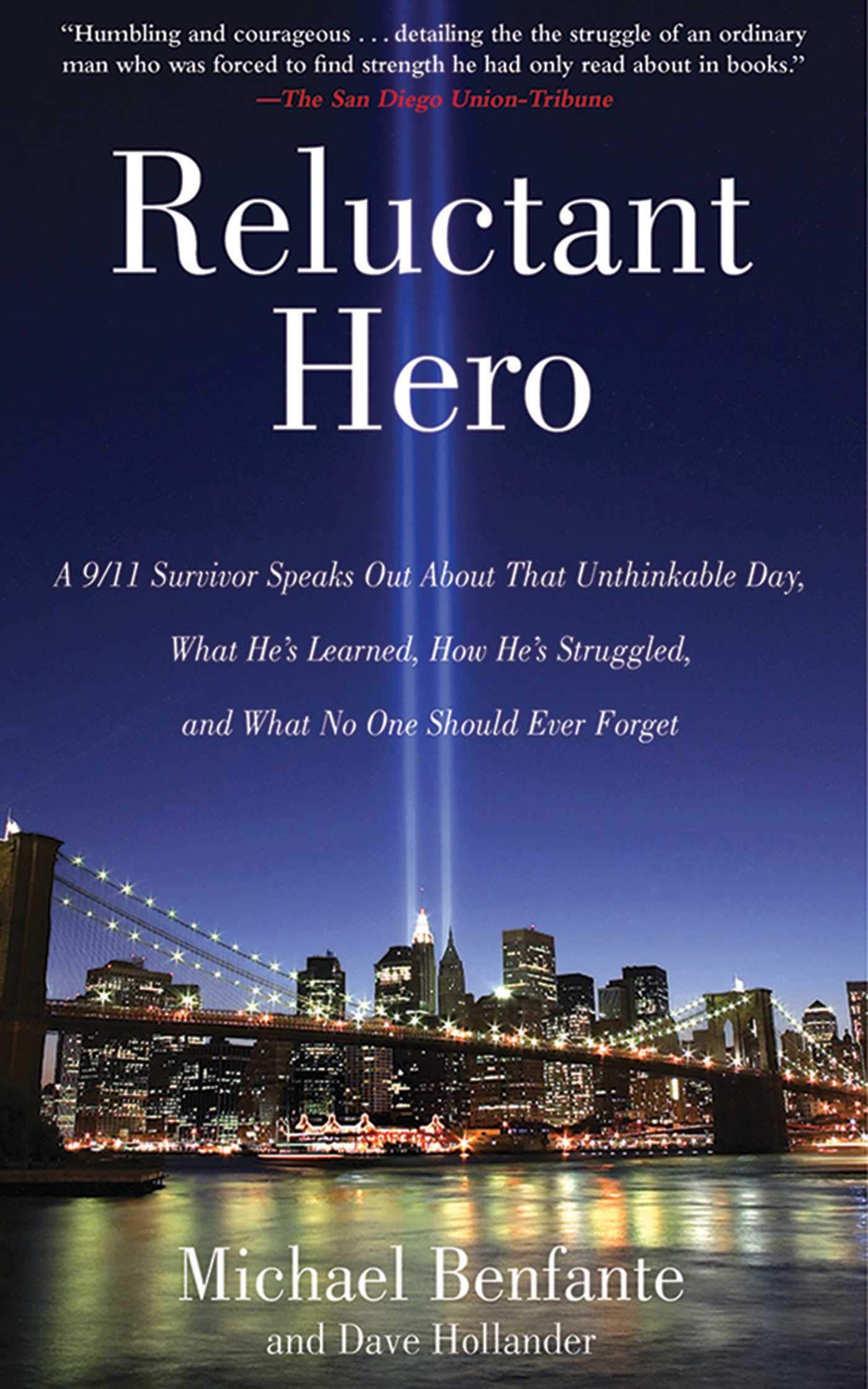 Reluctant Hero: A 9/11 Survivor Speaks Out About That Unthinkable Day, What He'S Learned, How He'S Struggled, And What No One Sh,New