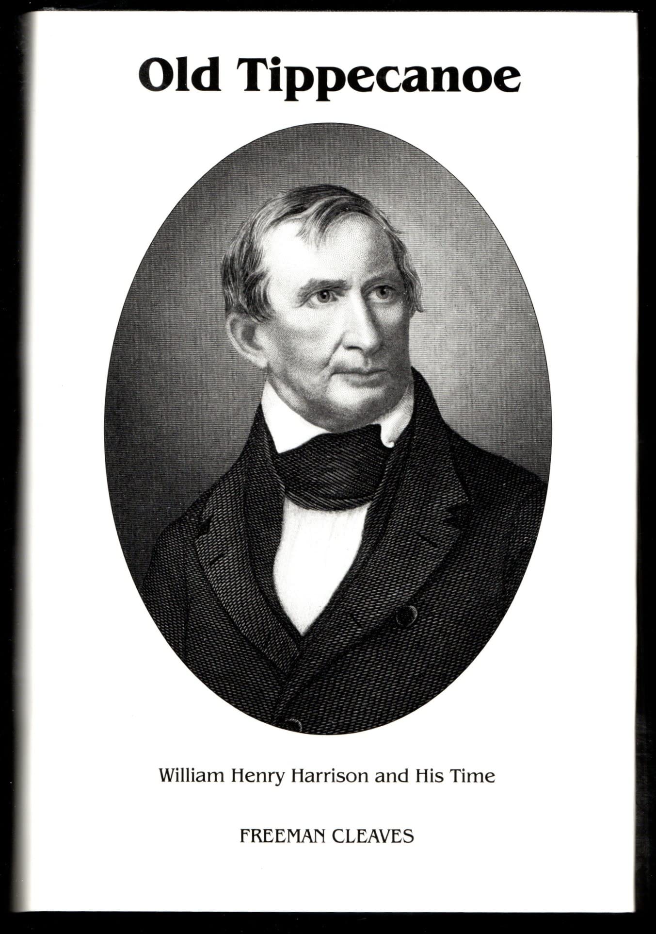 Old Tippecanoe: William Henry Harrison and His Time,Used