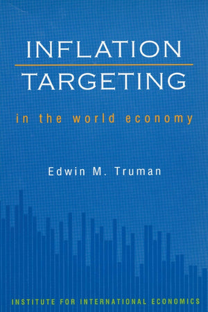 Inflation Targeting in the World Economy (Challenges and Opportunities),New