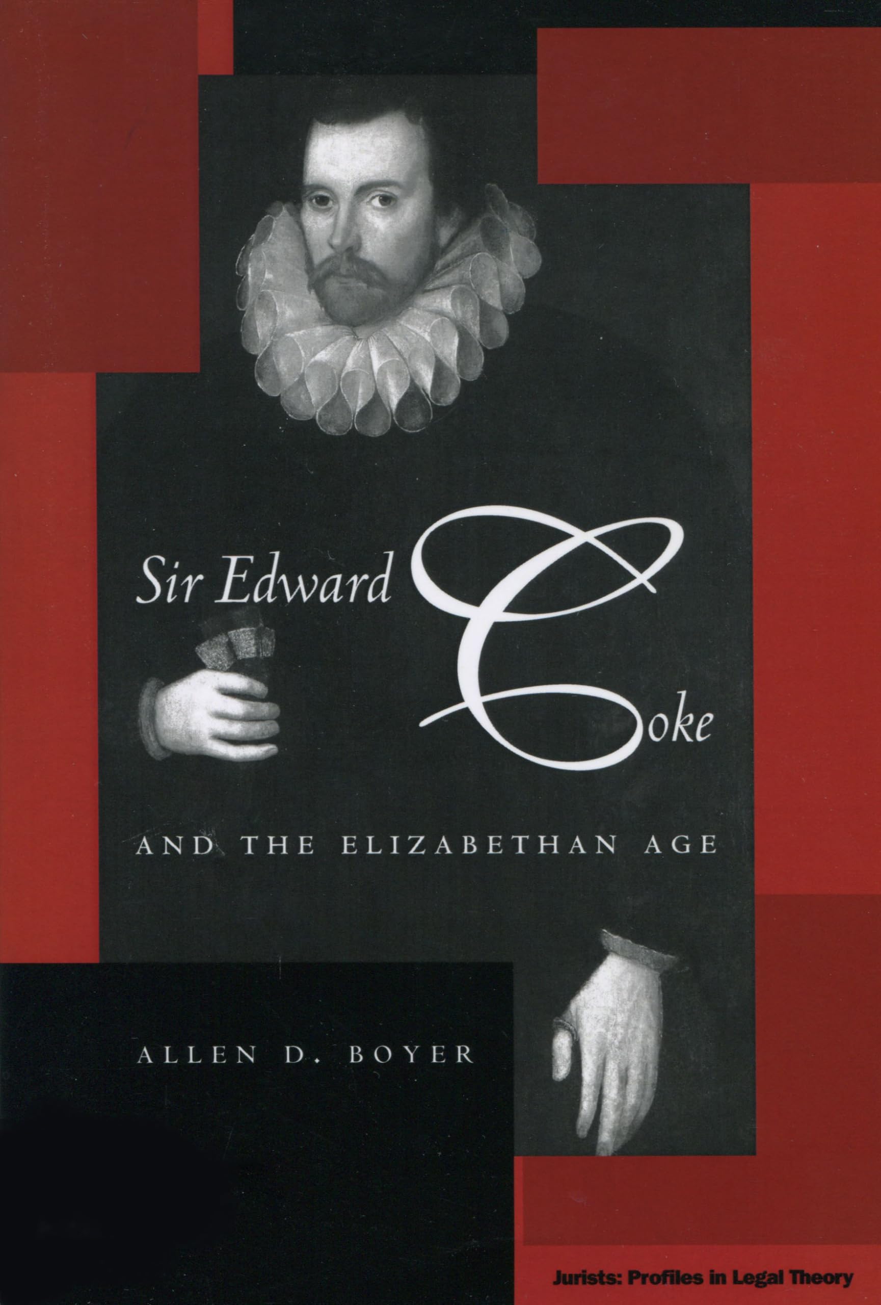 Sir Edward Coke And The Elizabethan Age (Jurists: Profiles In Legal Theory),Used