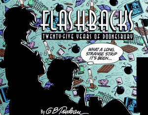 Flashbacks: Twentyfive Years Of Doonesbury (Doonesbury Book),New