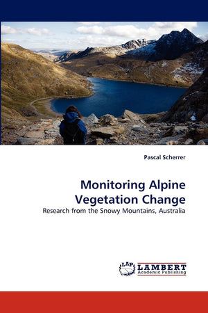 Monitoring Alpine Vegetation Change: Research from the Snowy Mountains, Australia,Used