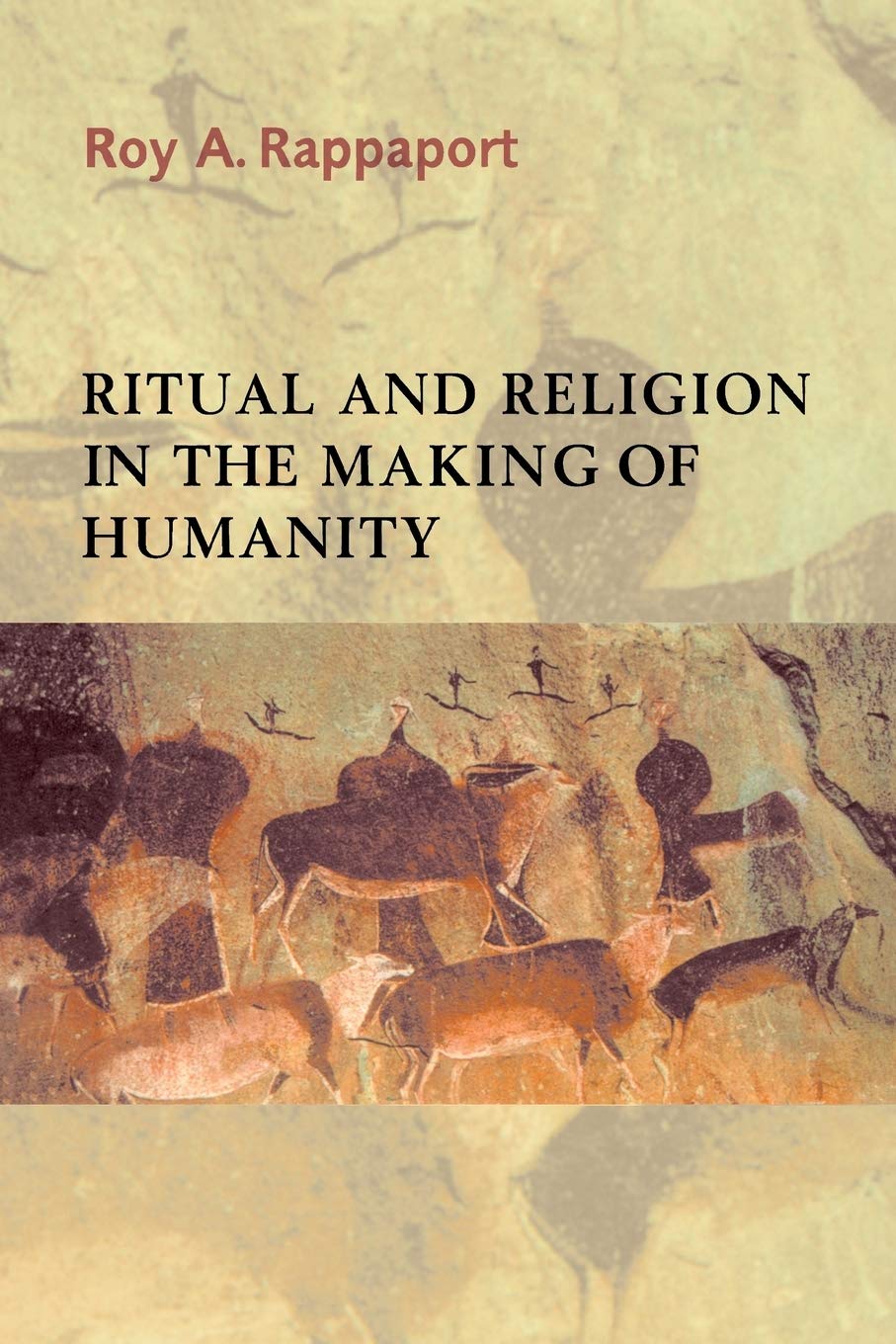 Ritual and Religion in the Making of Humanity (Cambridge Studies in Social and Cultural Anthropology, Series Number 110),Used