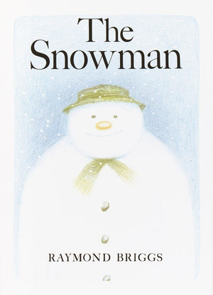 The Snowman: A Classic Childrens Book