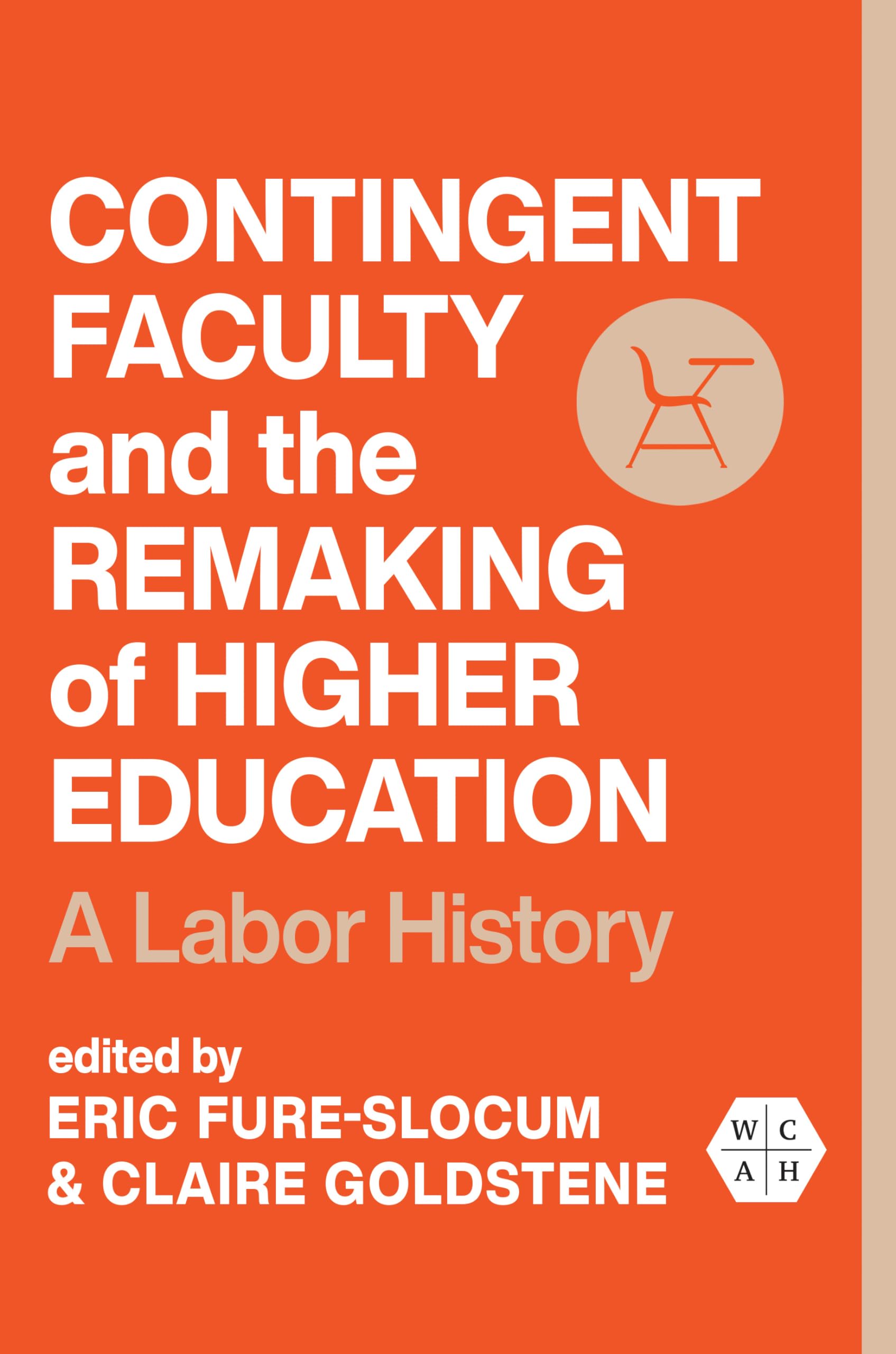 Contingent Faculty and the Remaking of Higher Education: A Labor History (Working Class in American History),Used