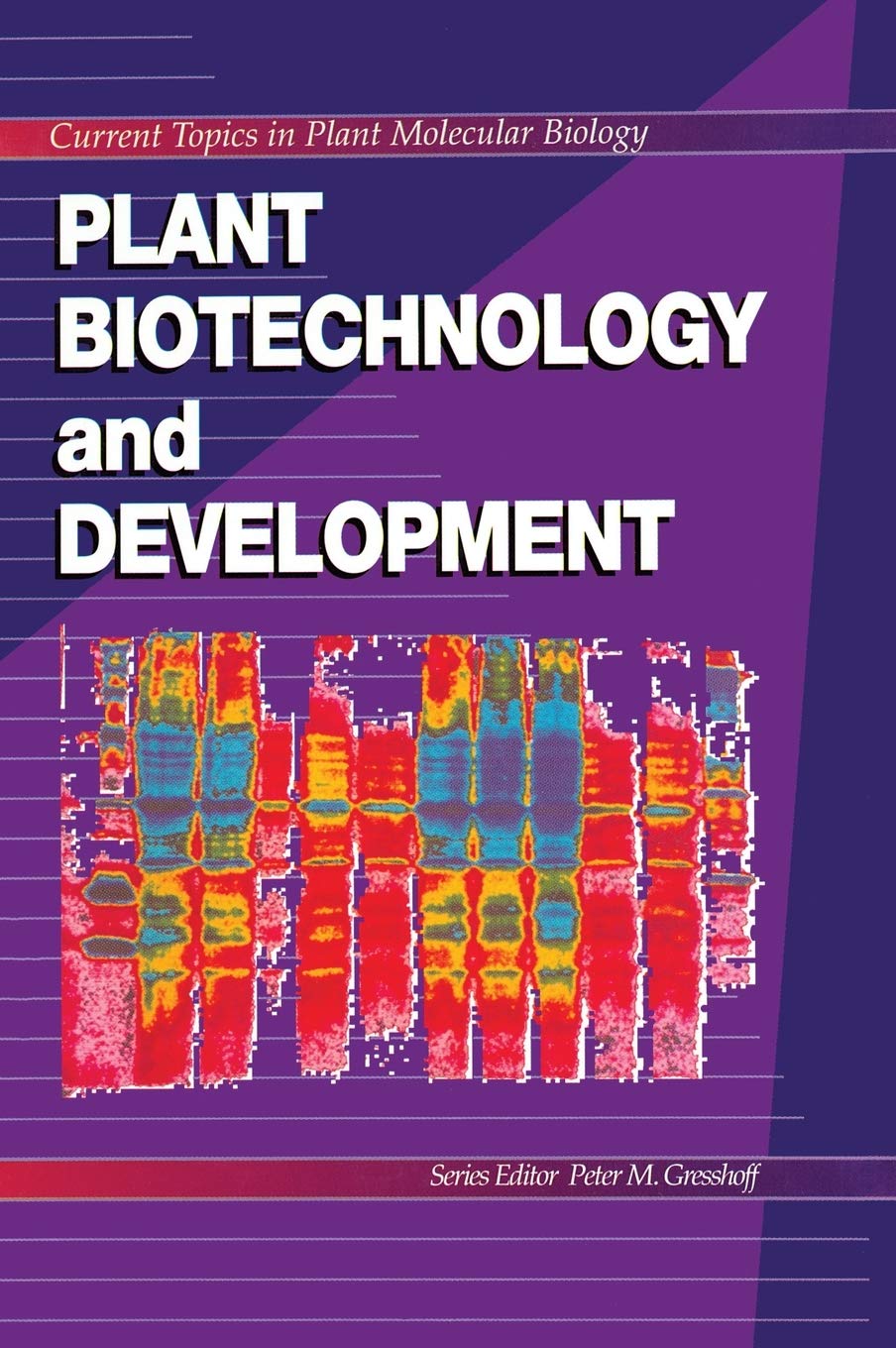 Plant Biotechnology And Development (Current Topics In Plant Molecular Biology),Used