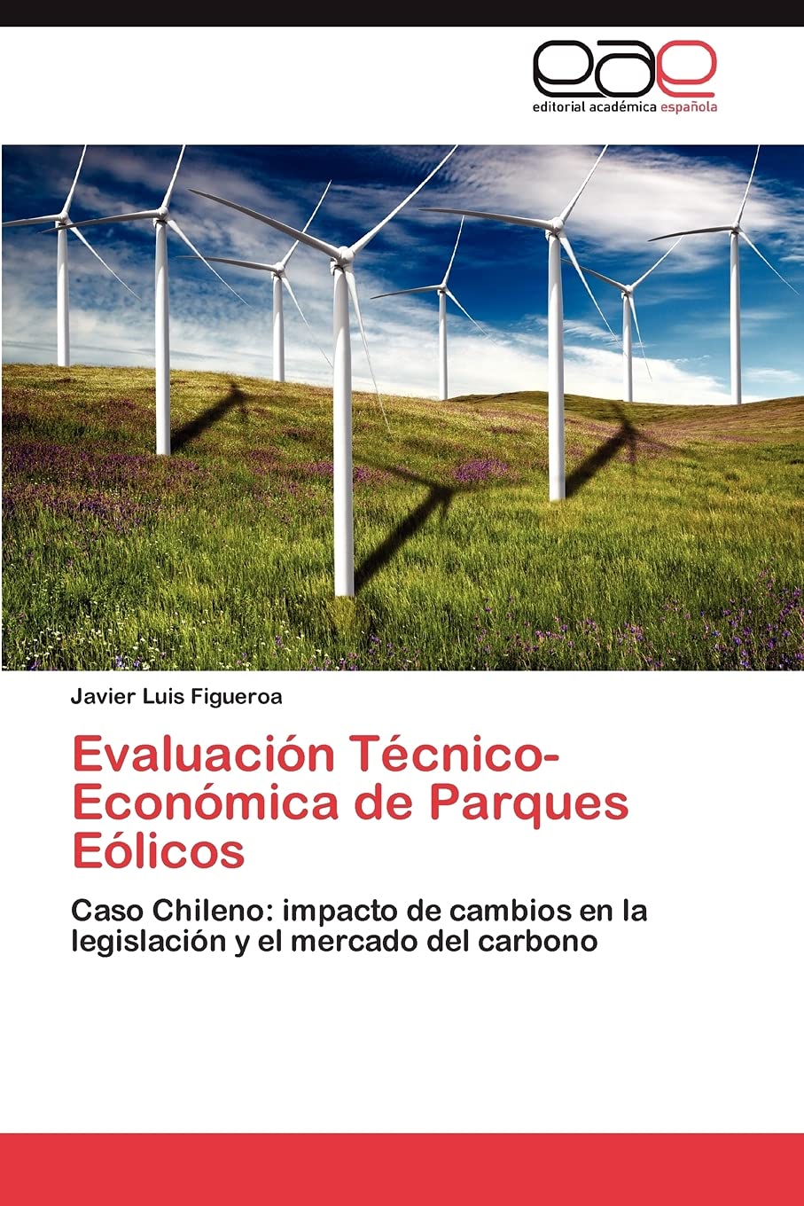 Evaluacin TcnicoEconmica de Parques Elicos: Caso Chileno: impacto de cambios en la legislacin y el mercado del carbon,Used