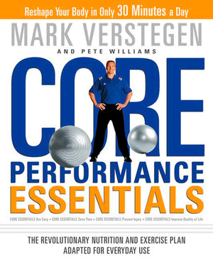 Core Performance Essentials: The Revolutionary Nutrition and Exercise Plan Adapted for Everyday Use,Used