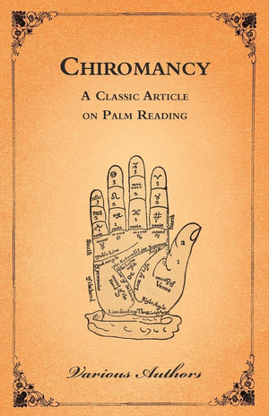 Chiromancy  A Classic Article On Palm Reading,Used