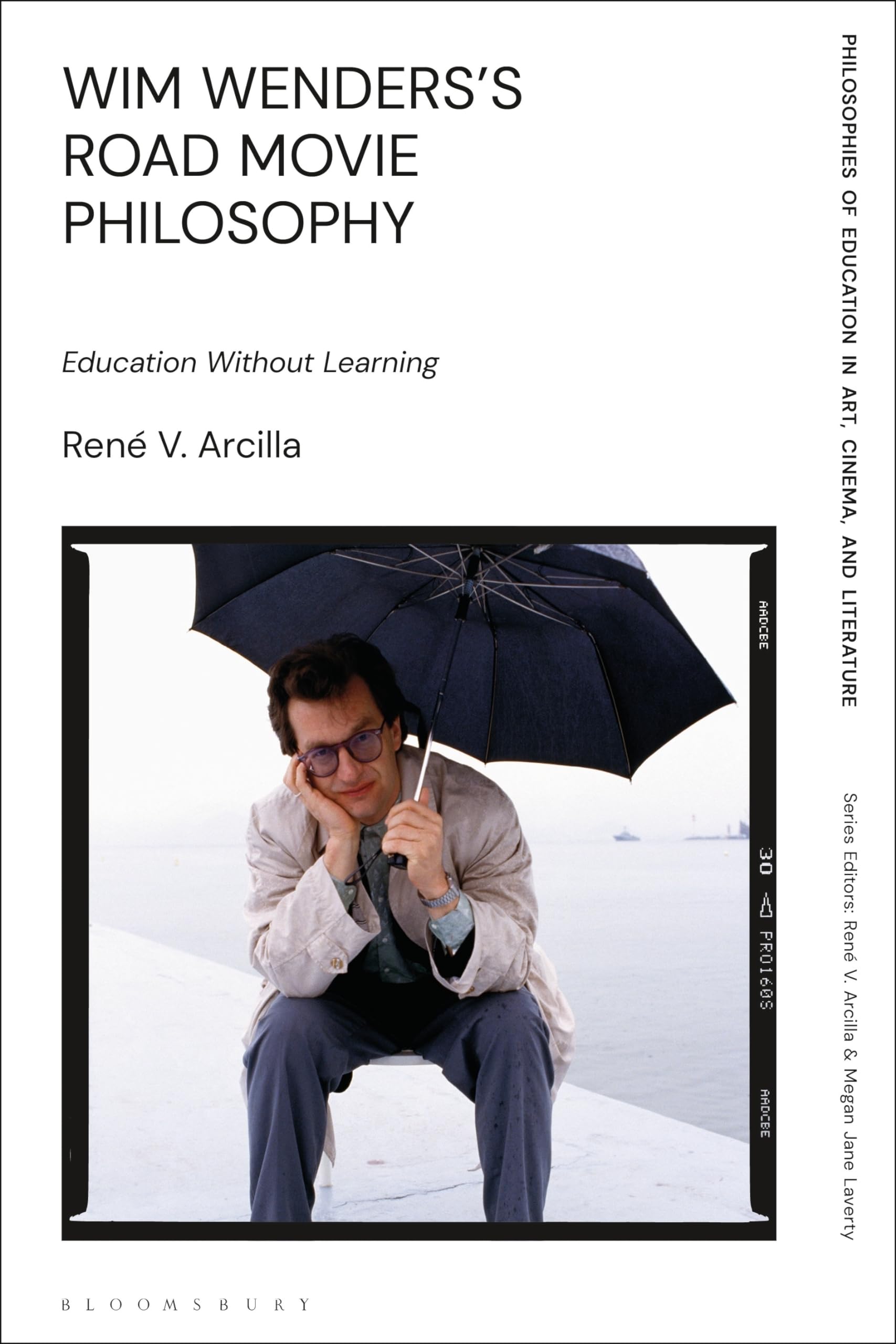 Wim Wenders's Road Movie Philosophy: Education Without Learning (Philosophies of Education in Art, Cinema, and Literature),Used