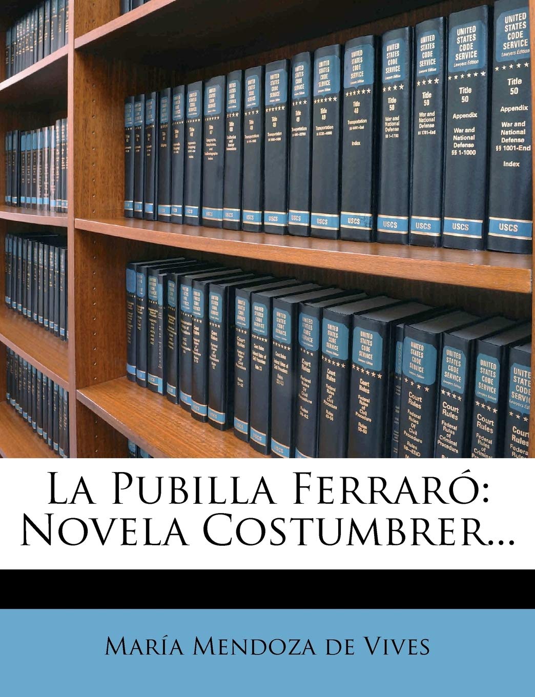 La Pubilla Ferrar: Novela Costumbrer... (Spanish Edition),Used
