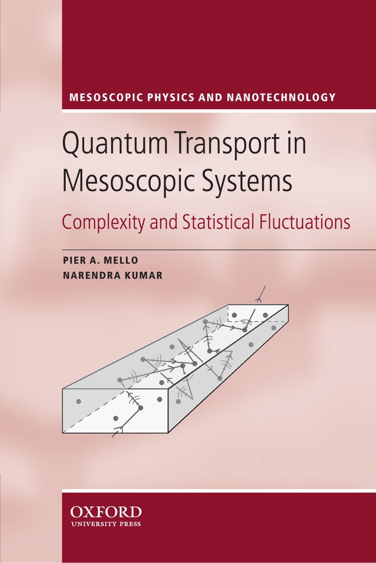 Quantum Transport in Mesoscopic Systems: Complexity and Statistical Fluctuations. A Maximum Entropy Viewpoint (Mesoscopic Physic,Used