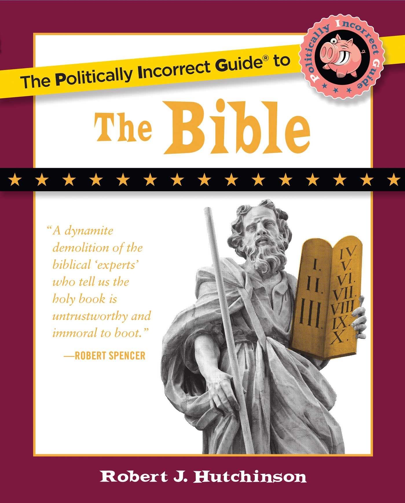 The Politically Incorrect Guide To The Bible (The Politically Incorrect Guides),Used