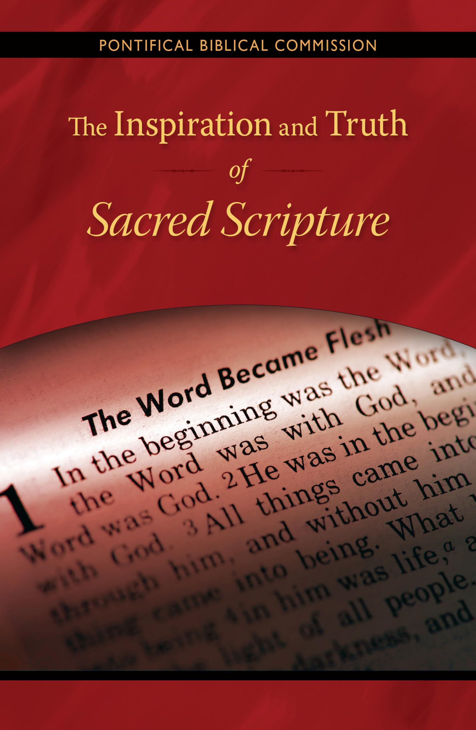 The Inspiration And Truth Of Sacred Scripture: The Word That Comes From God And Speaks Of God For The Salvation Of The World,New