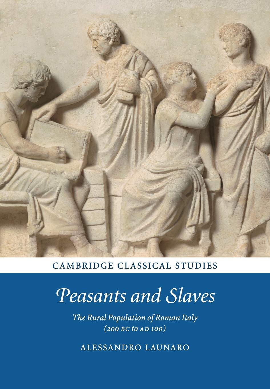 Peasants and Slaves: The Rural Population of Roman Italy (200 BC to AD 100) (Cambridge Classical Studies),Used