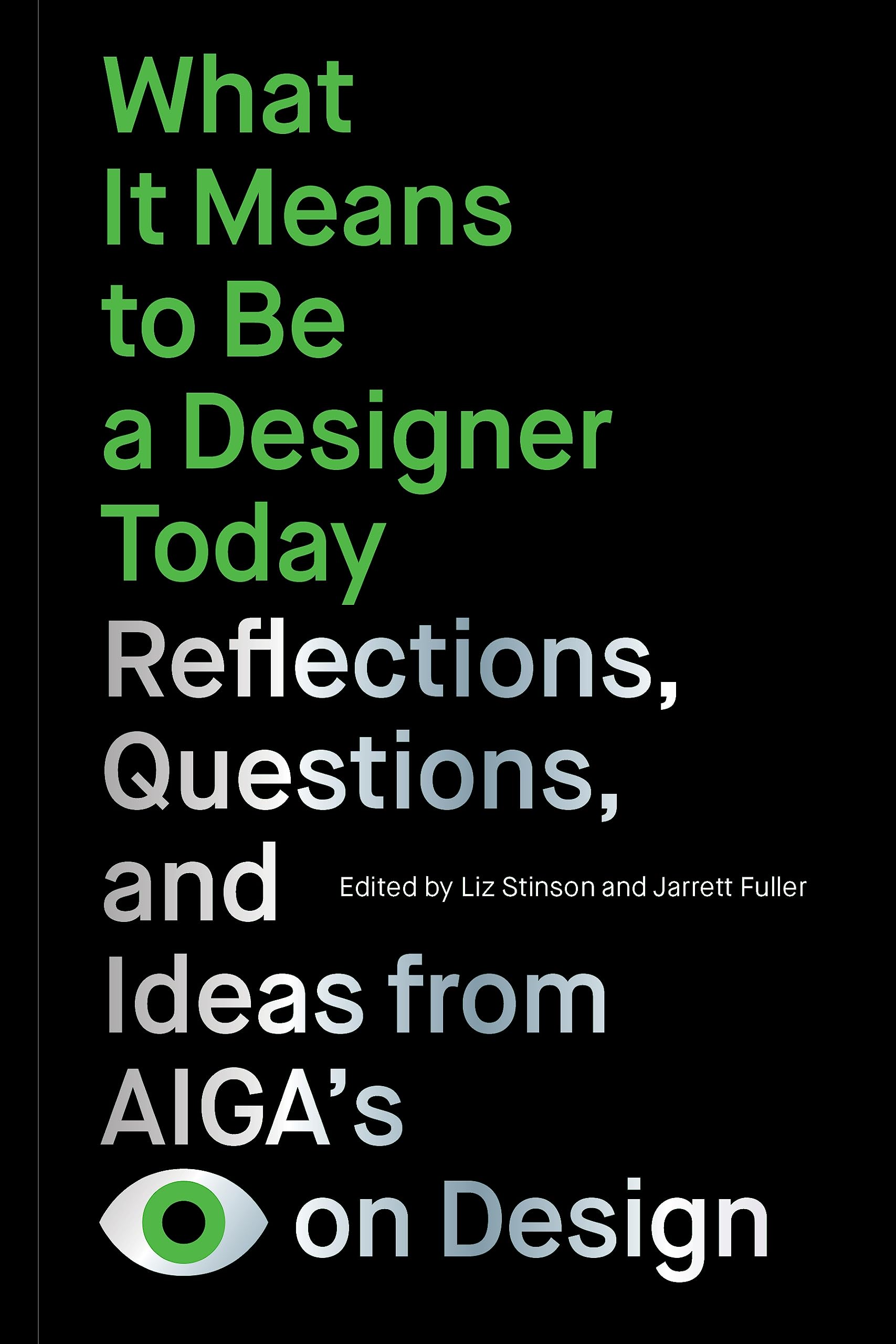 What It Means To Be A Designer Today: Reflections, Questions, And Ideas From Aigas Eye On Design,Used