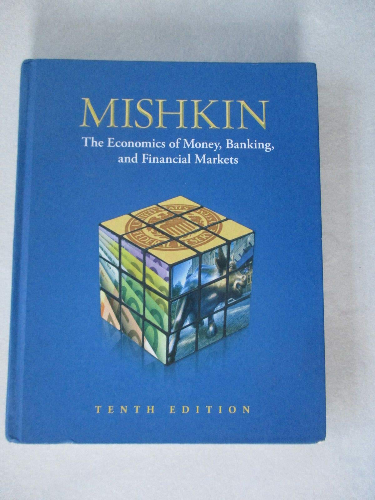Economics of Money, Banking, and Financial Markets, 10th Edition,Used