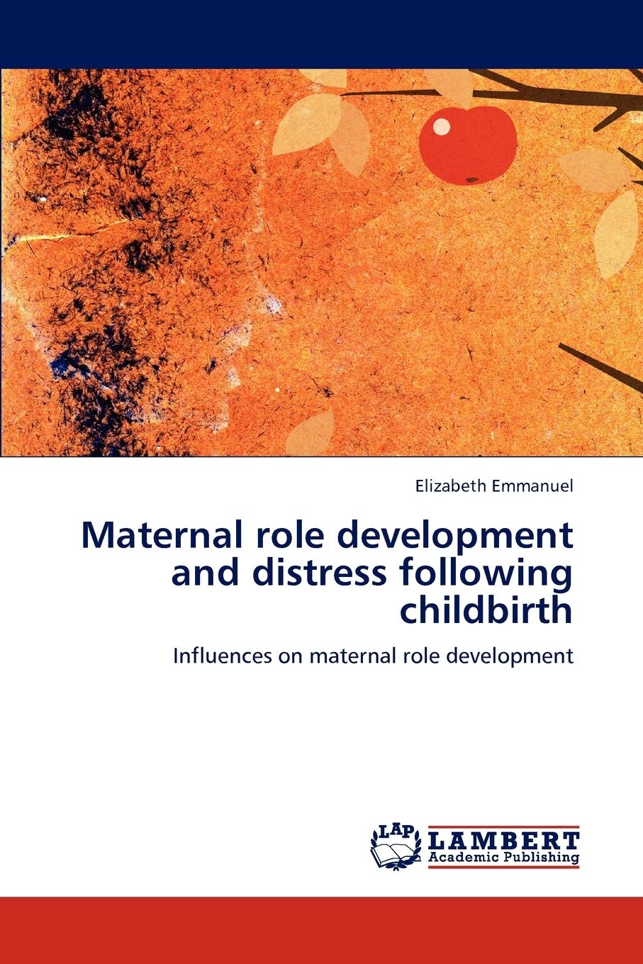 Maternal role development and distress following childbirth: Influences on maternal role development,Used