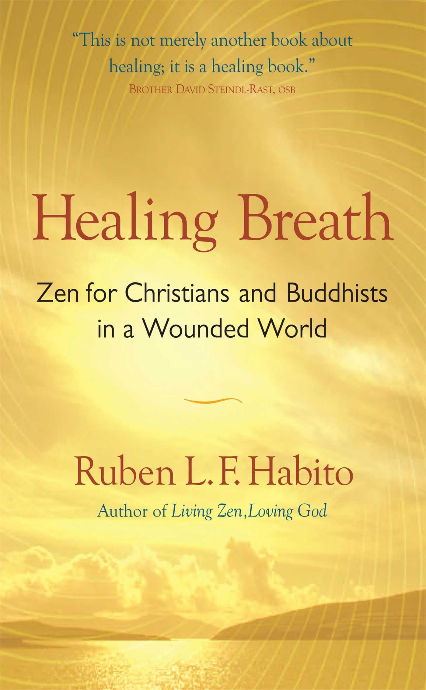 Healing Breath: Zen For Christians And Buddhists In A Wounded World,New