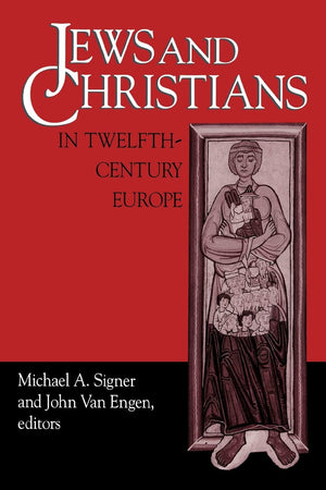Jews and Christians in TwelfthCentury Europe (Notre Dame Conferences in Medieval Studies),Used