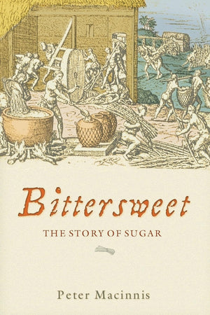 Bittersweet: The Story of Sugar,Used
