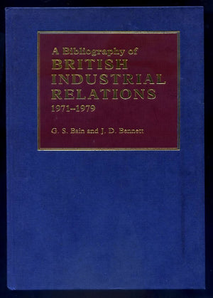 A Bibliography of British Industrial Relations 19711979,Used