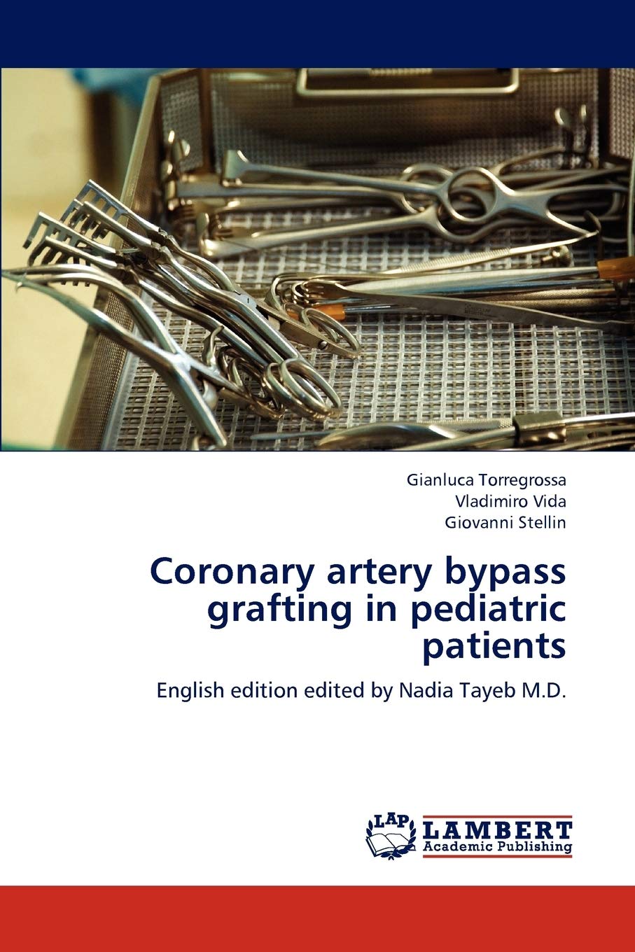 Coronary artery bypass grafting in pediatric patients: English edition edited by Nadia Tayeb M.D.,Used