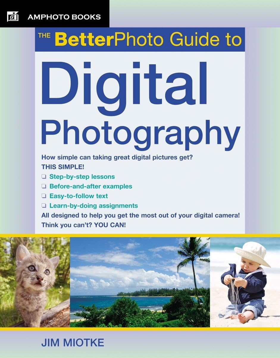 The BetterPhoto Guide to Digital Photography,Used