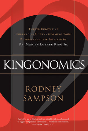 Kingonomics: Twelve Innovative Currencies for Transforming Your Business and Life Inspired by Dr. Martin Luther King Jr.,Used