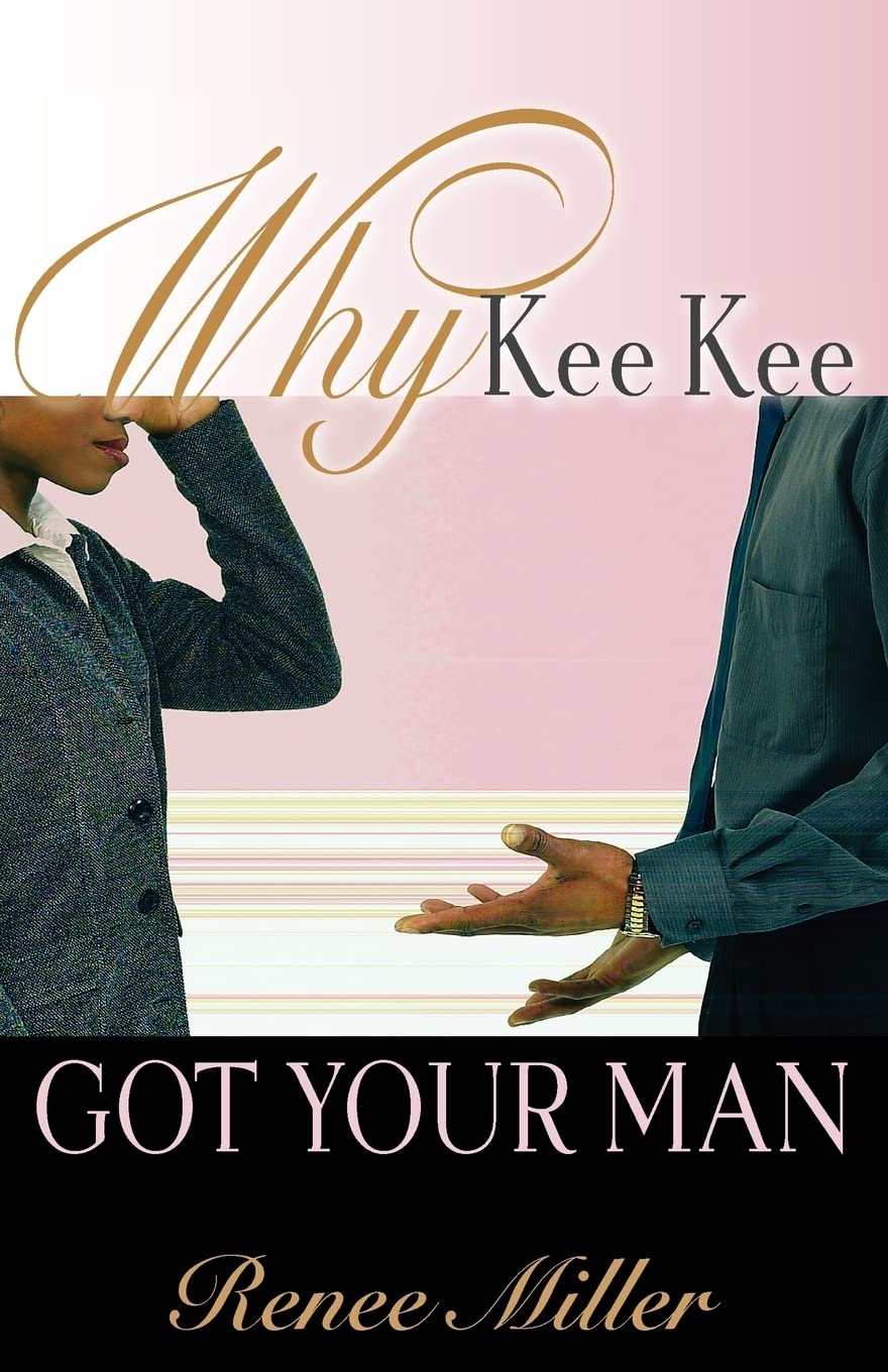 Why Kee Kee Got Your Man,Used