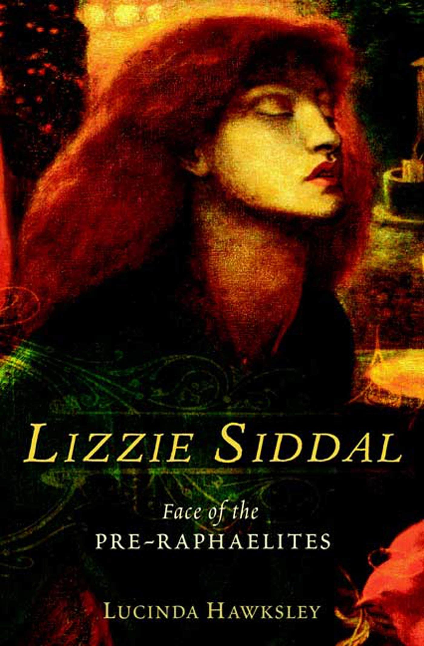 Lizzie Siddal: Face of the PreRaphaelites,Used