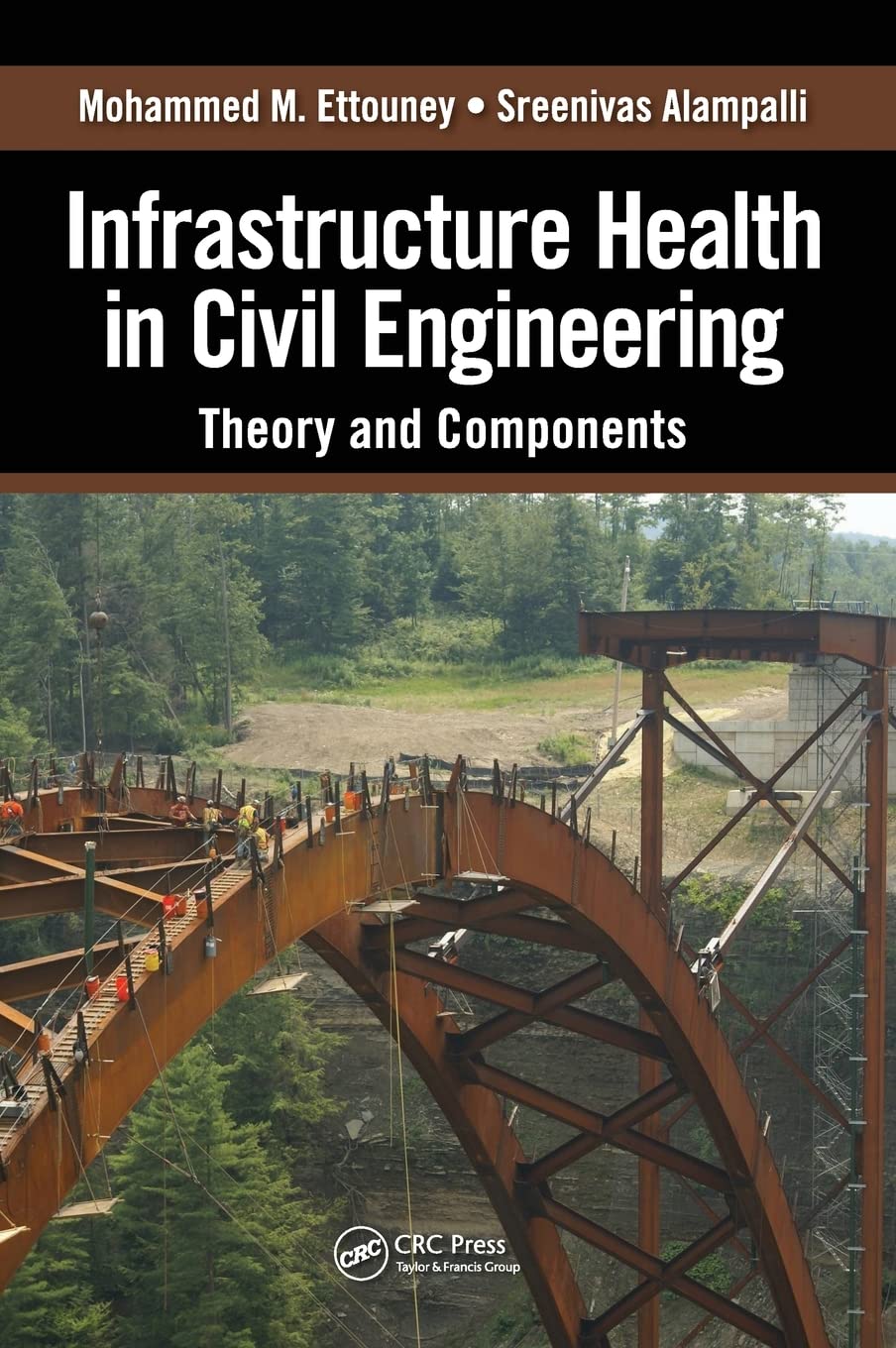 Infrastructure Health in Civil Engineering: Theory and Components,Used