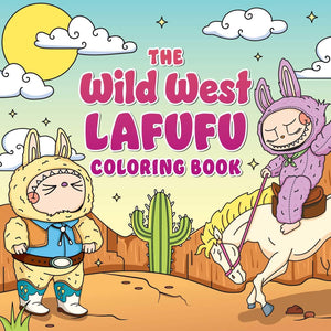 The Wild West Lafufu Coloring Book (Lafufu Activity Books)