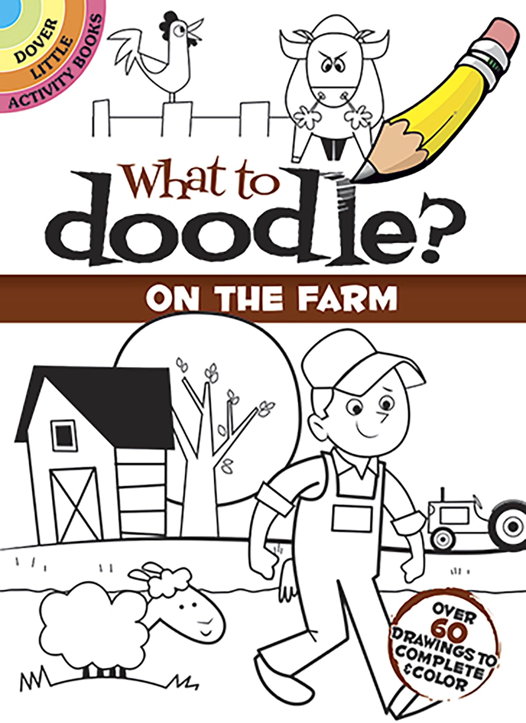 What to Doodle? On the Farm (Dover Little Activity Books: Drawing),Used