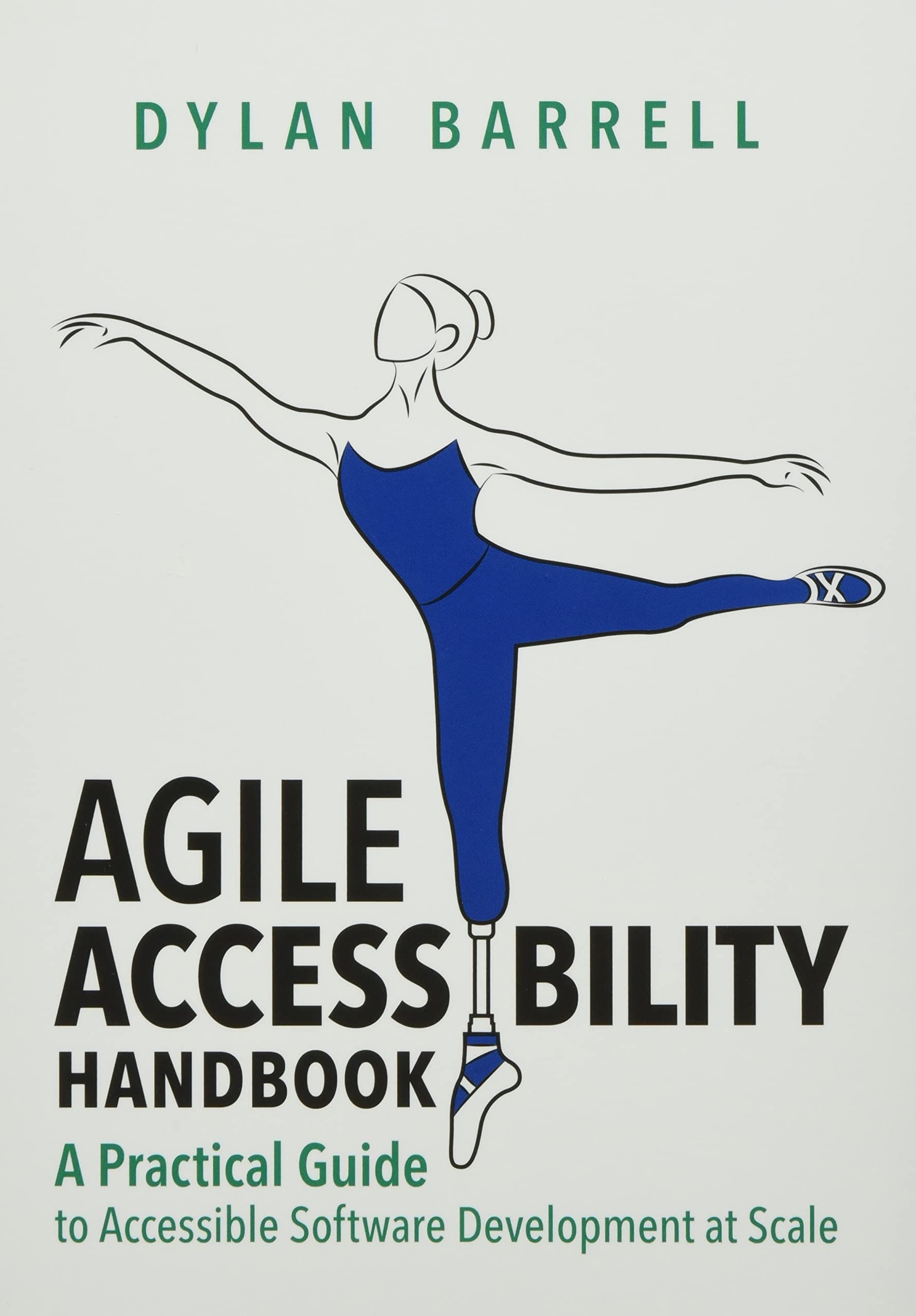 Agile Accessibility Handbook: A Practical Guide to Accessible Software Development At Scale,Used