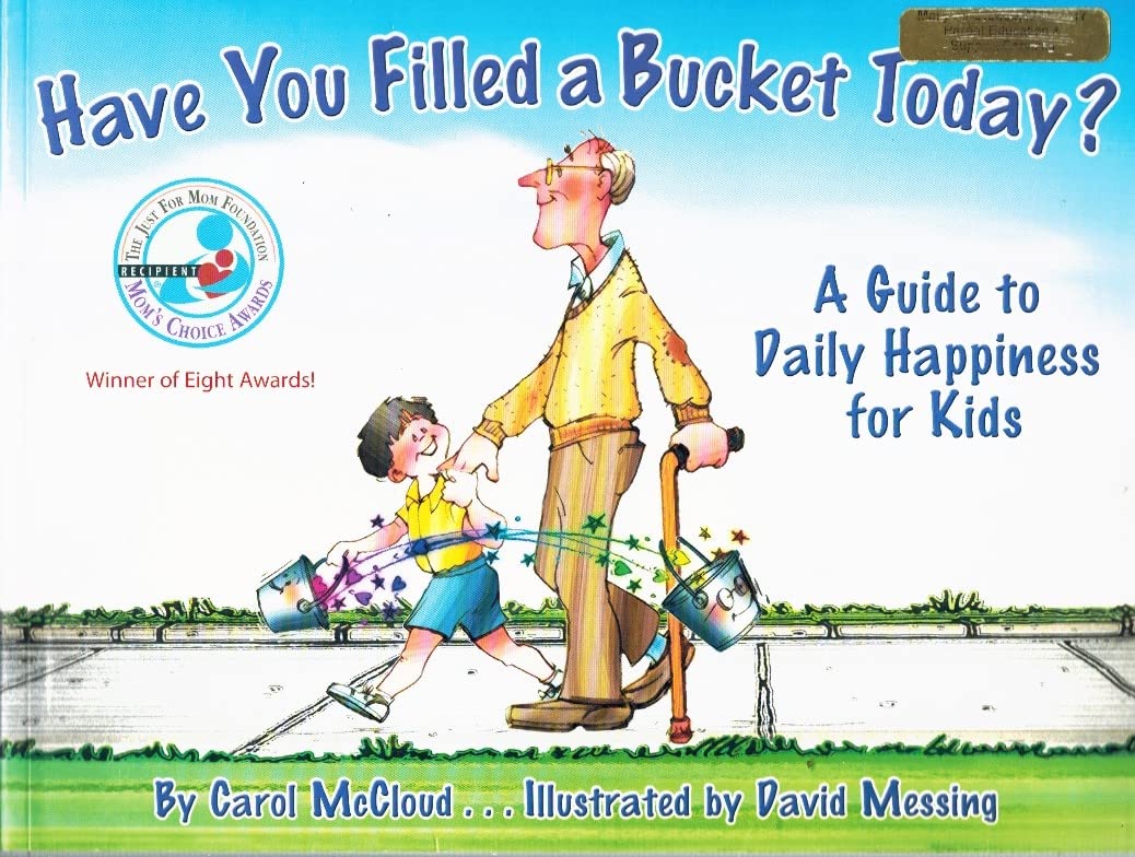 Have You Filled A Bucket Today? A Guide To Daily Happiness For Kids,New