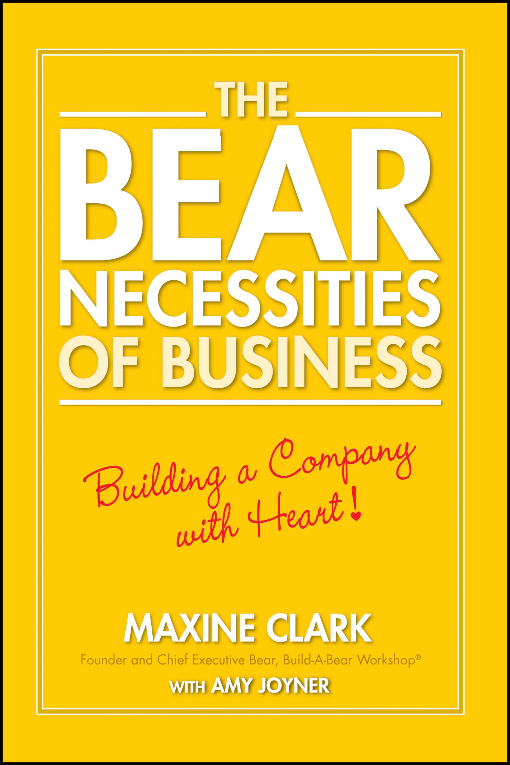 The Bear Necessities of Business: Building a Company with Heart,New
