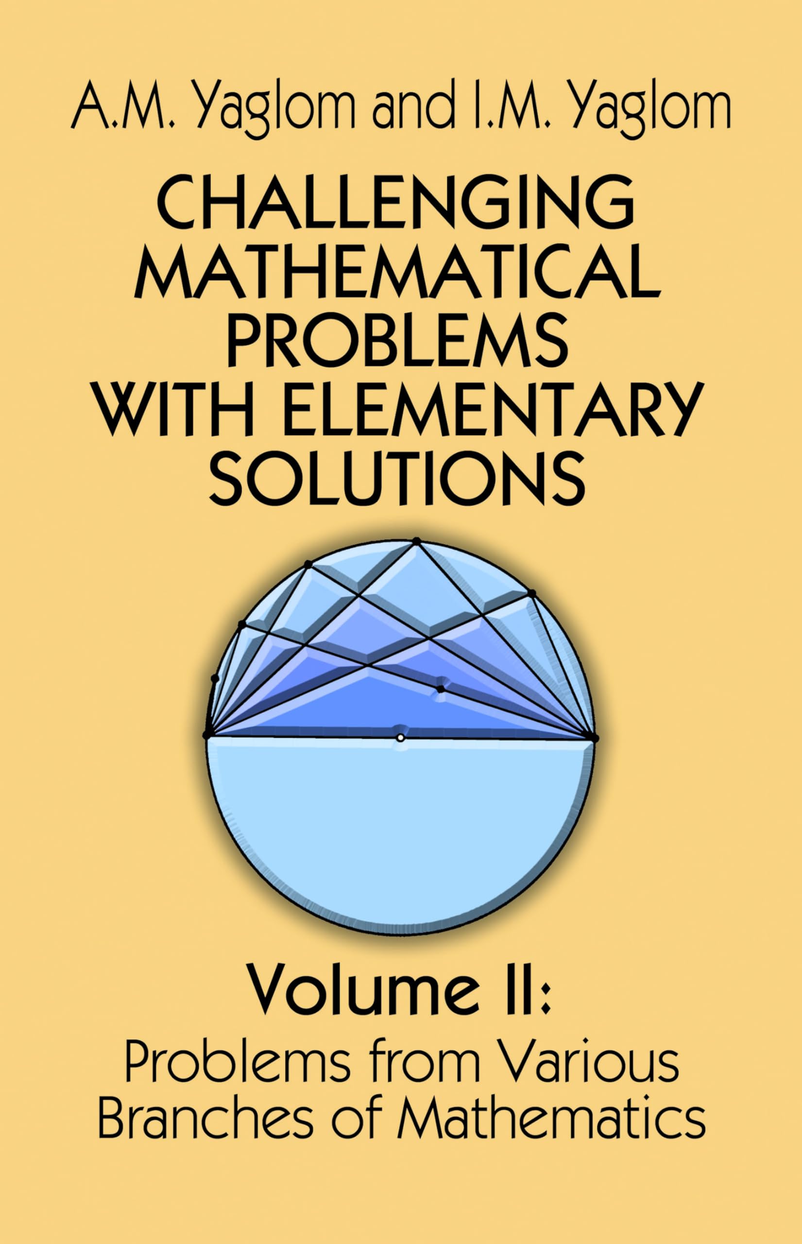 Challenging Mathematical Problems With Elementary Solutions (Volume 2),Used