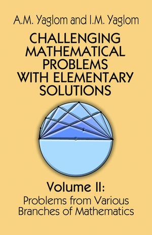 Challenging Mathematical Problems With Elementary Solutions (Volume 2),Used