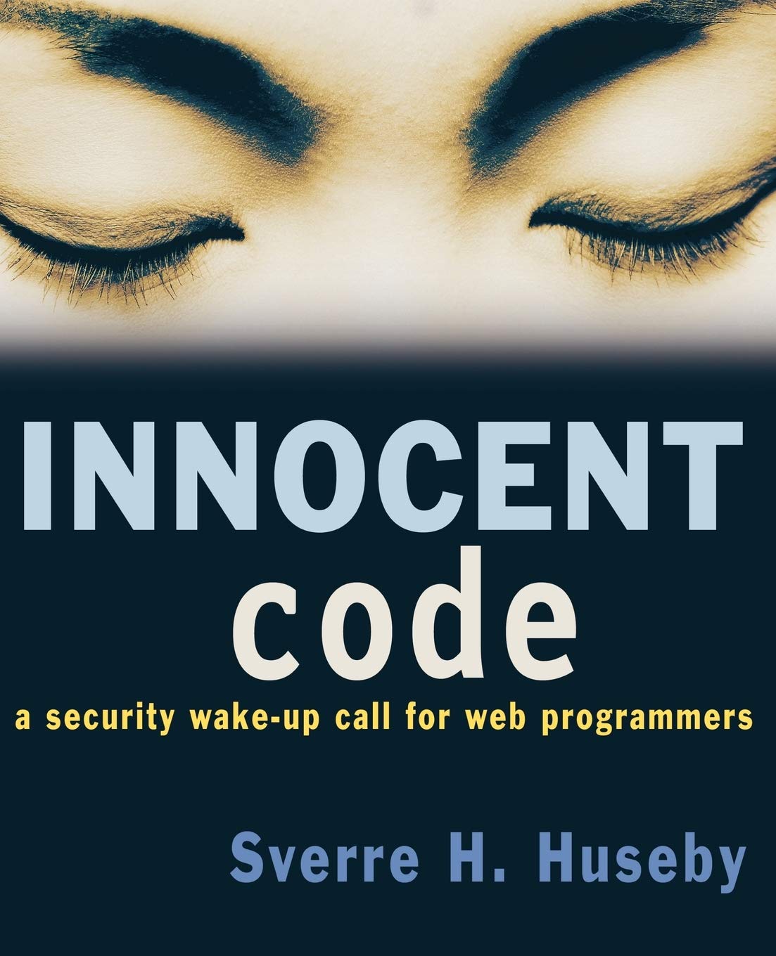 Innocent Code: A Security WakeUp Call for Web Programmers,Used