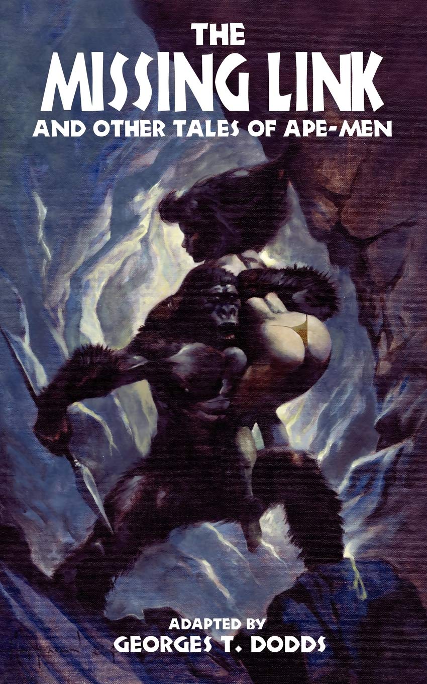 The Missing Link And Other Tales Of Apemen,Used