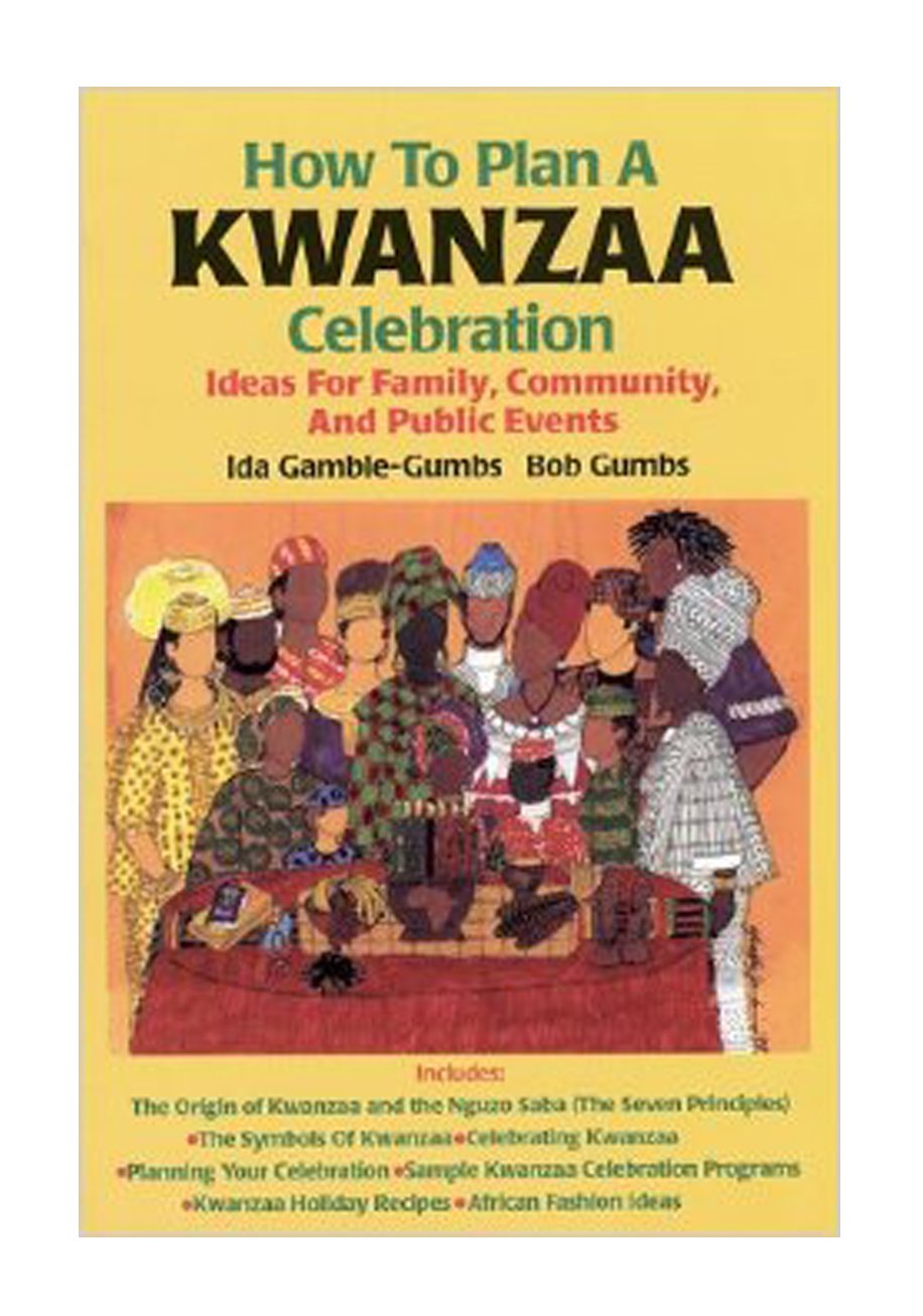 How To Plan A Kwanzaa Celebration: Ideas For Family, Community, and Public Events,Used