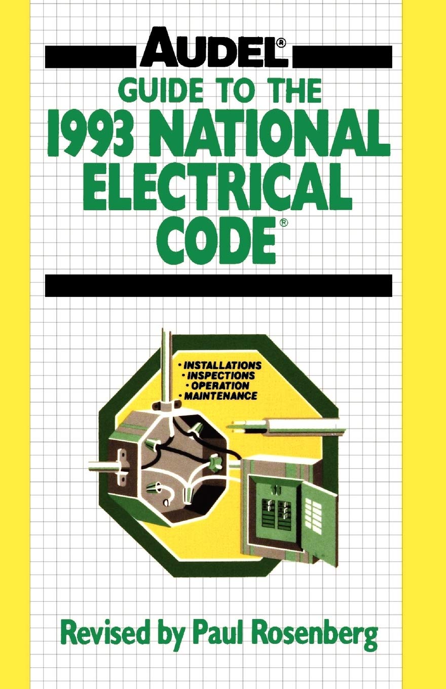 Guide to the 1993 National Electrical Code (AUDEL GUIDE TO THE NATIONAL ELECTRICAL CODE),Used
