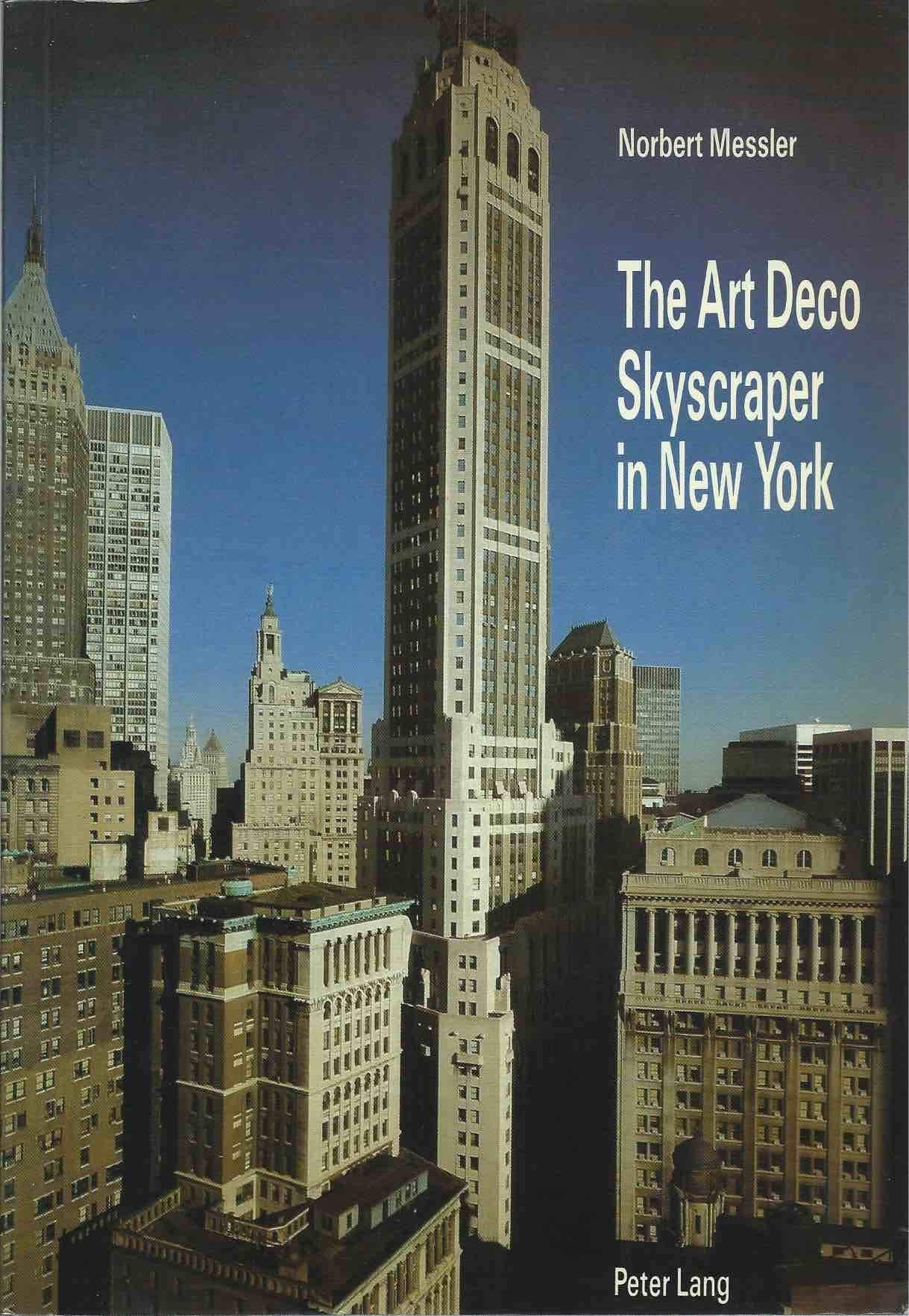 The Art Deco Skyscraper In New York: Revised Edition,Used