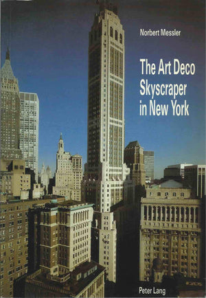The Art Deco Skyscraper In New York: Revised Edition,Used