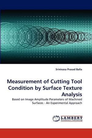 Measurement of Cutting Tool Condition by Surface Texture Analysis: Based on Image Amplitude Parameters of Machined Surfaces  An,Used
