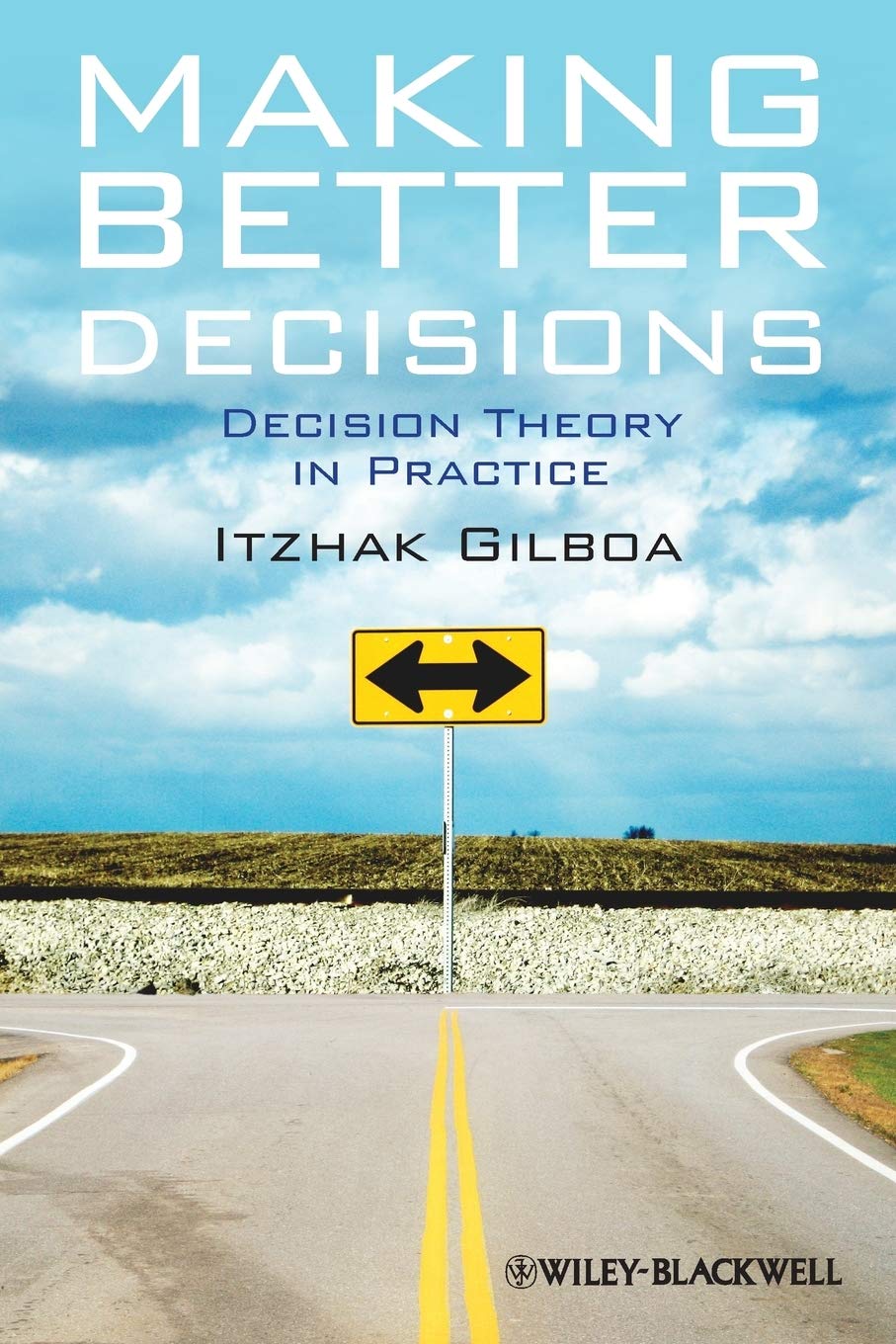 Making Better Decisions: Decision Theory in Practice,Used