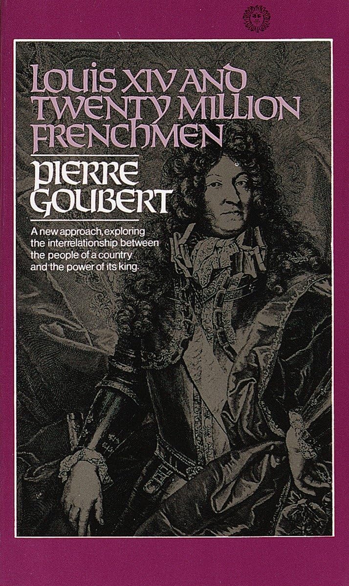 Louis Xiv And Twenty Million Frenchmen: A New Approach, Exploring The Interrelationship Between The People Of A Country And The